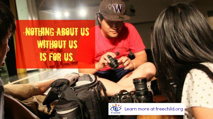 "Nothing about us without us is for us." The Freechild Project