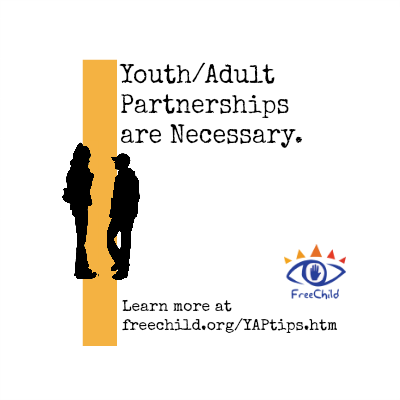 Discover our Youth/Adult Partnerships Tip Sheet at https://freechild.org/yaptips/